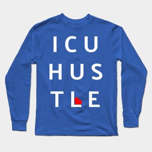 ICU Nurse Hustle Long Sleeve T-Shirt